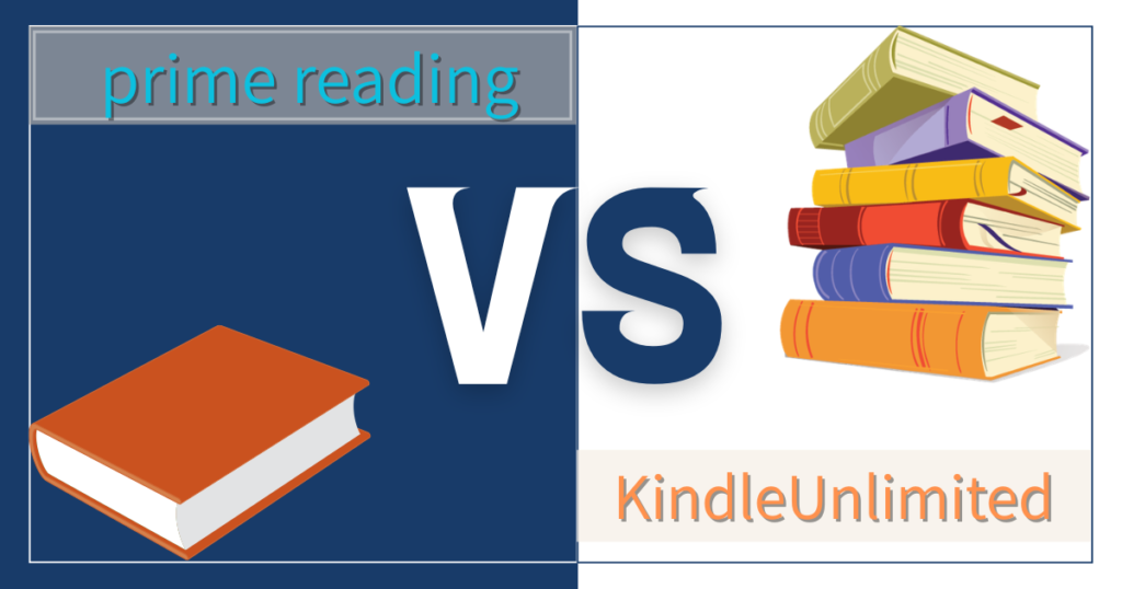 Kindle Unlimited vs Prime Reading徹底比較！最適な選び方